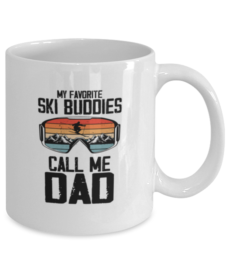 Coffee Mug Funny My Favorite Ski Buddies Call Me Dad Skiing