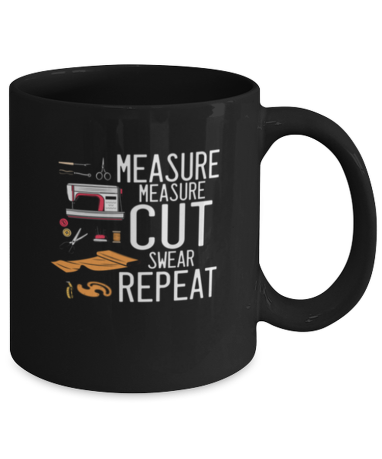 Coffee Mug Funny Measure Cut Swear Repeat