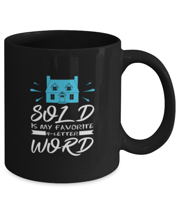 Coffee Mug Funny Sold Is My Favorite 4 letter word