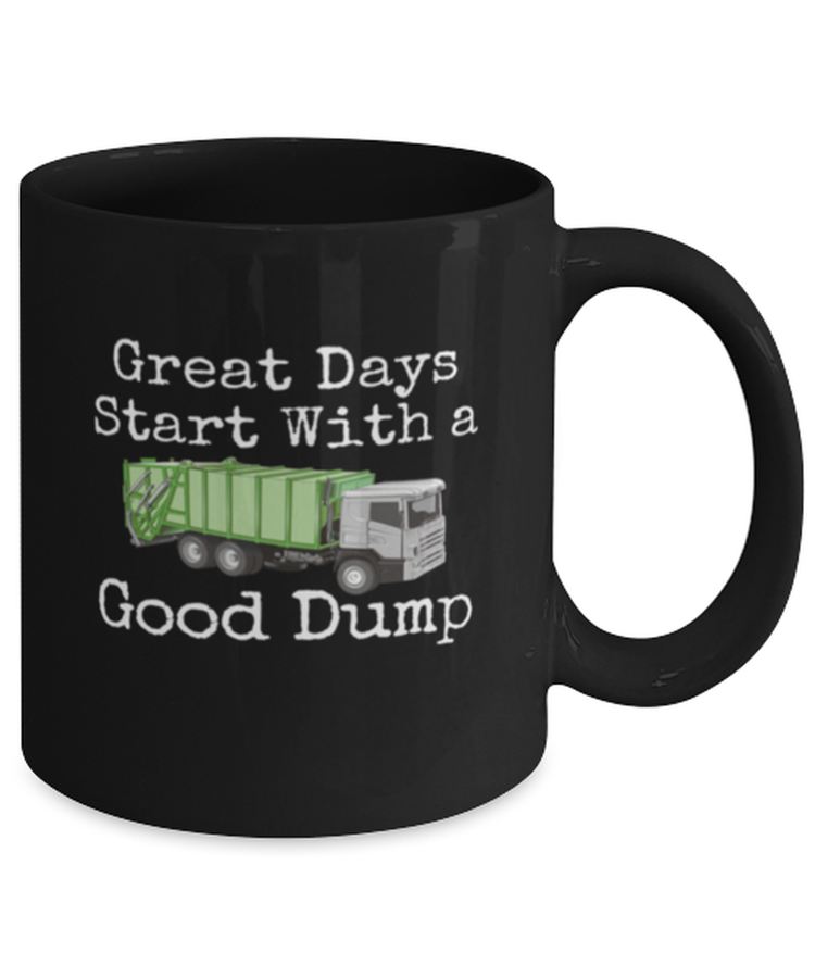 Coffee Mug Funny Great Days Start with a Good Dump