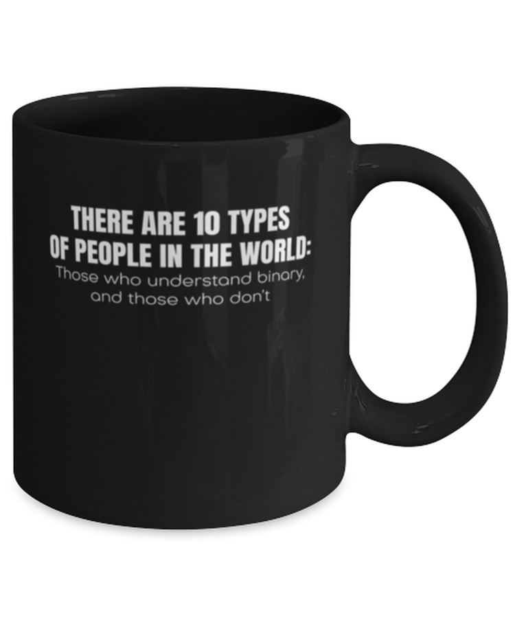 Coffee Mug Funny There Are 10 Types Of People In the World