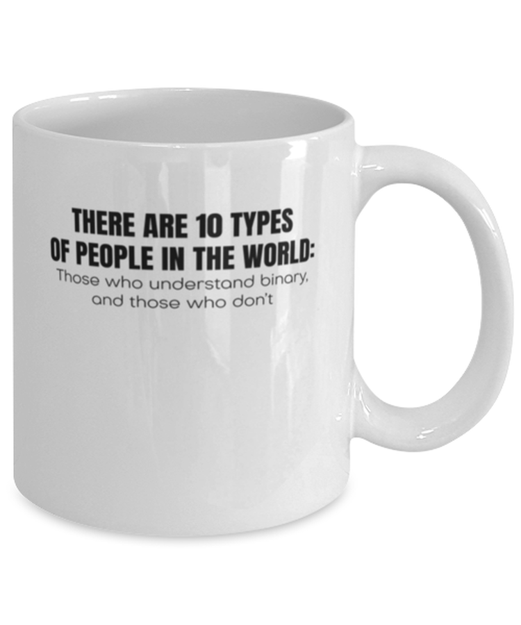 Coffee Mug Funny There Are 10 Types Of People In the World