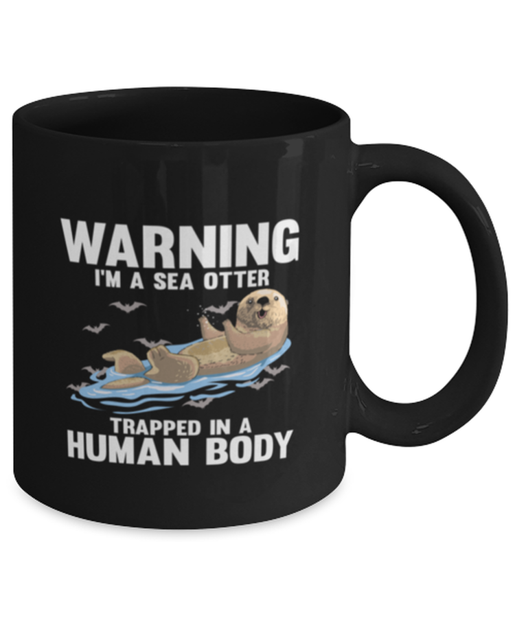 Coffee Mug Funny Warning I'm A Sea Otter