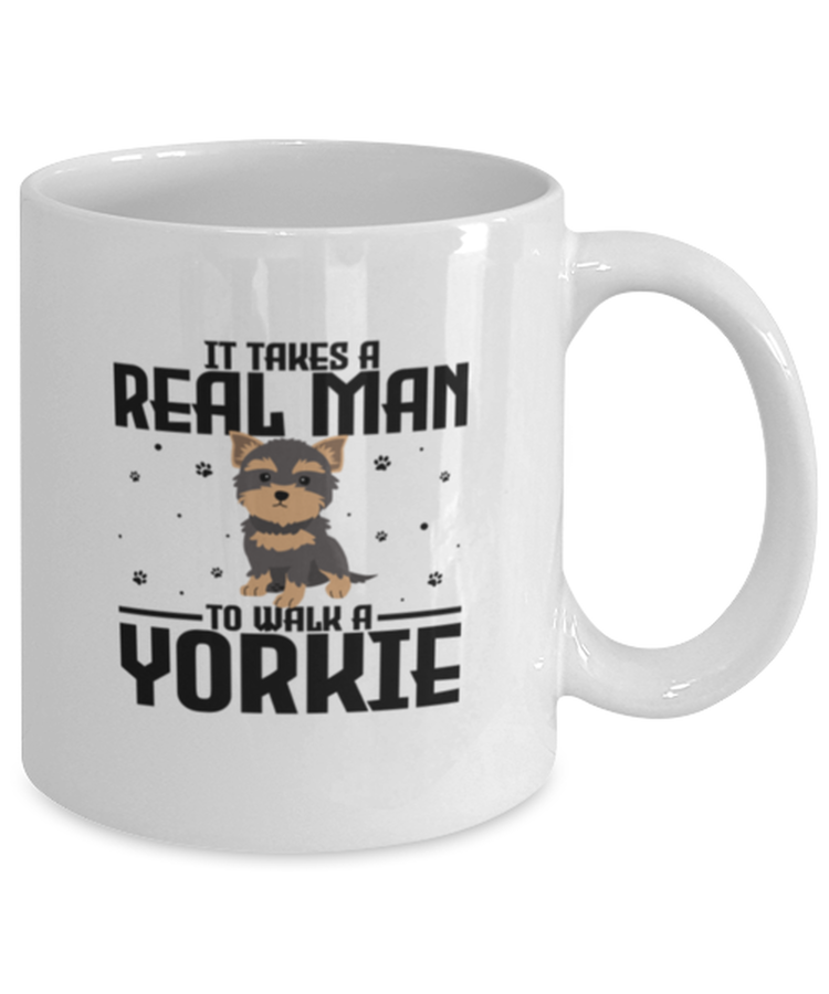 Coffee Mug Funny it takes a real man to walk a yorkie