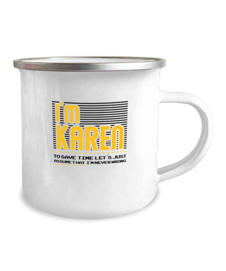 12oz Camper Mug CoffeeFunny I Am Karen Let's Assume That I Am Always Right