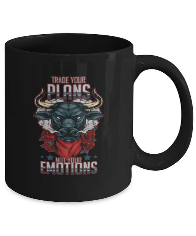 Coffee Mug Funny Trade Your Plans Not Your Emotions