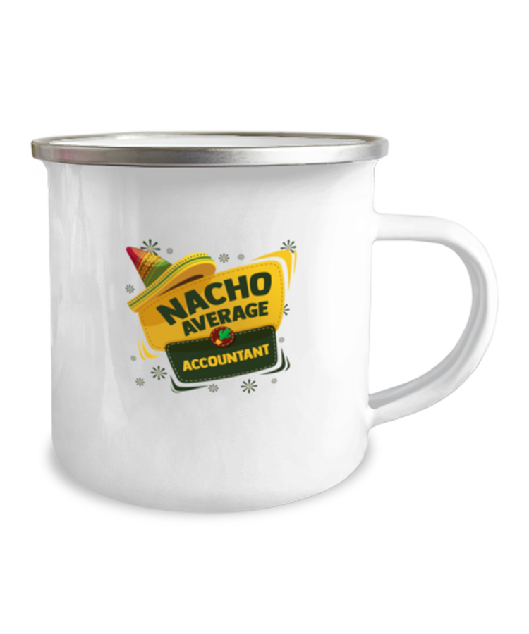 12 oz Camper Mug Funny Nacho Average Accoutant