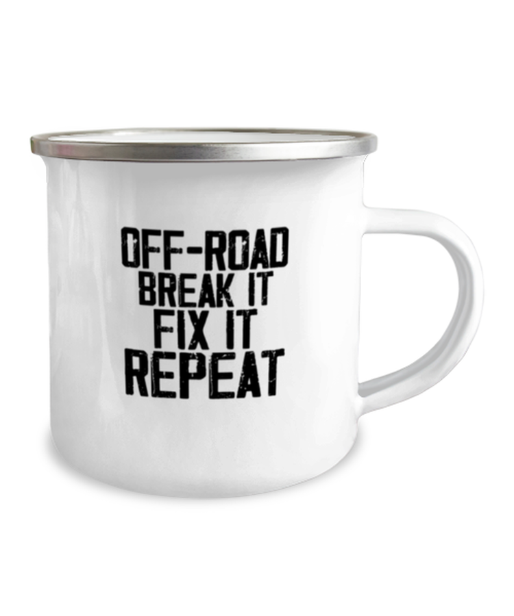 12 oz Camper Mug Coffee Funny Off-Road Break It Fix It Repeat