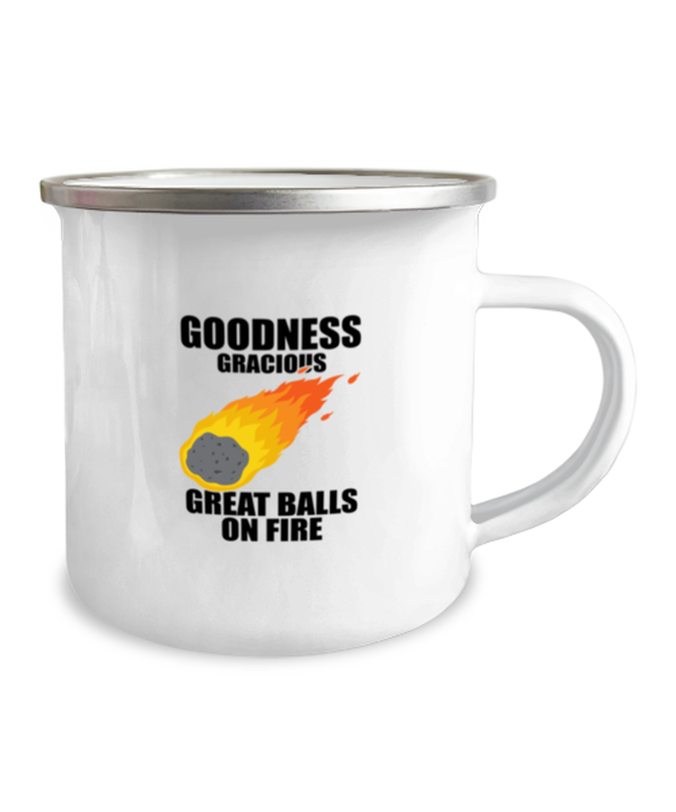 12 oz Camper Mug Coffee Funny Goodness Gracious Great Balls on Fire