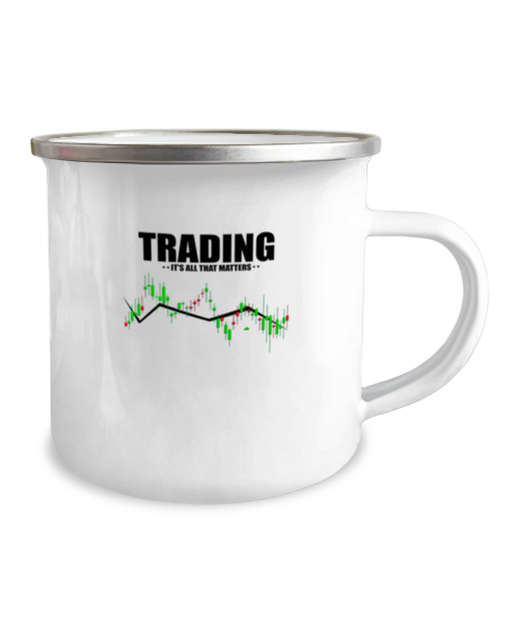 12 oz Camper Mug Funny Trading It's All That Matters