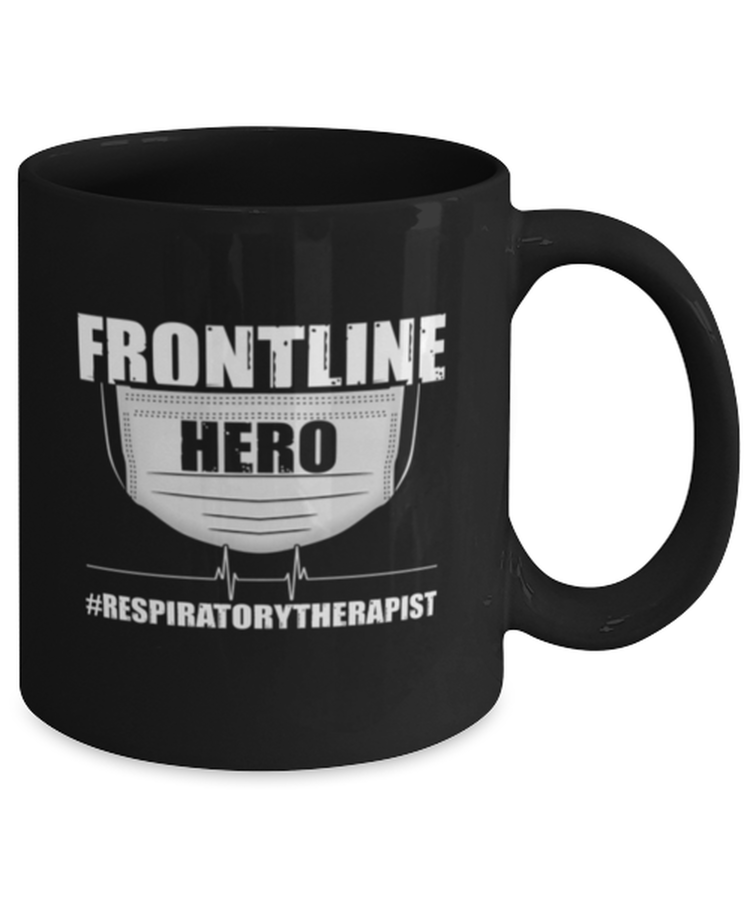 Coffee Mug Funny Frontline Respiratory Therapist