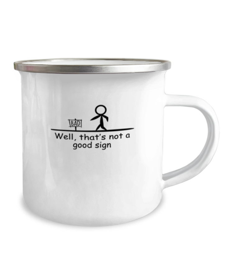 12 oz Camper Mug Coffee Funny Well That's Not A Good Sign