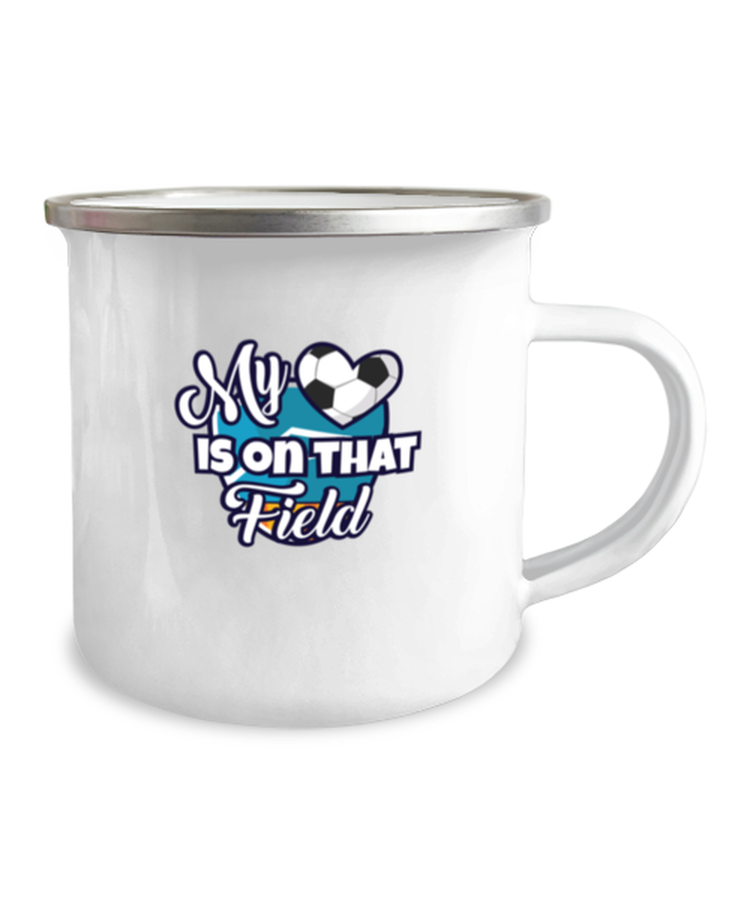 12 oz Camper Mug Coffee Funny My heart is on that field soccer