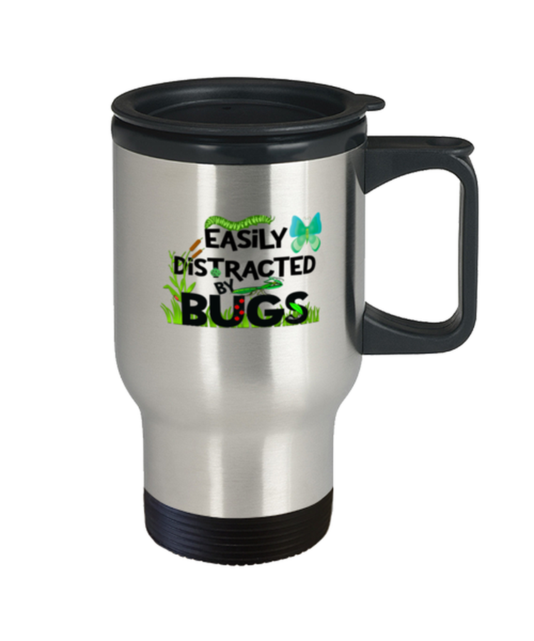 Coffee Travel Mug Funny Easily Distracted By Bugs