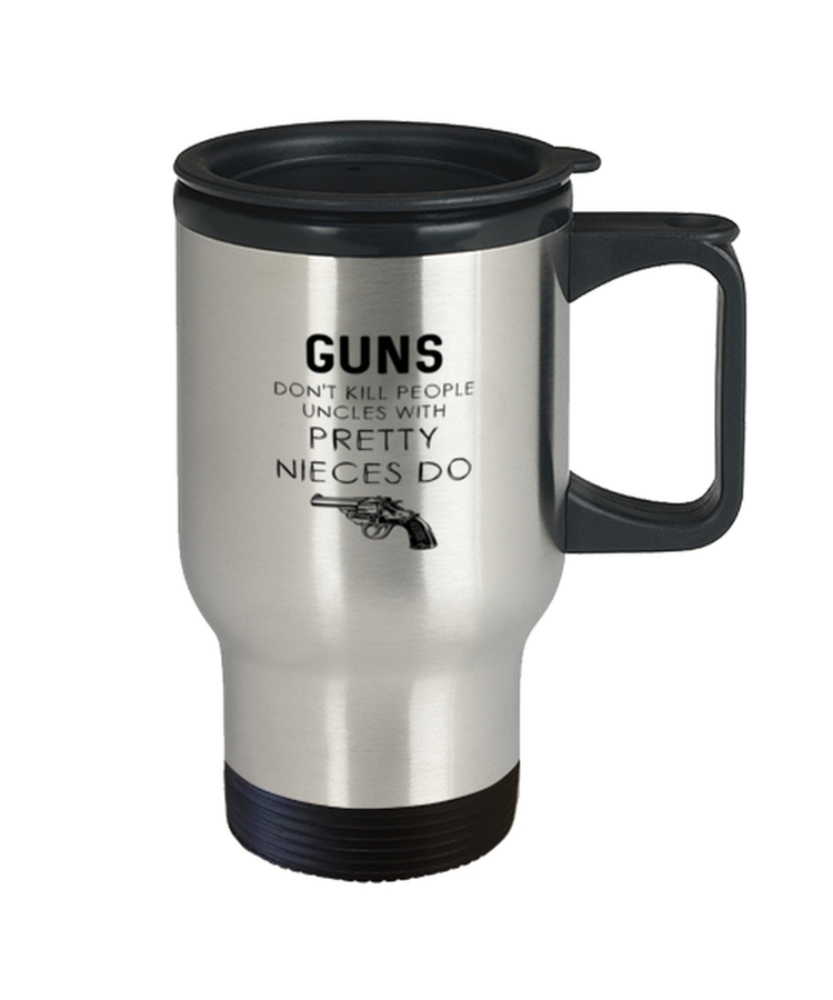 Coffee Travel Mug Funny guns don't kill people uncles with pretty nieces do