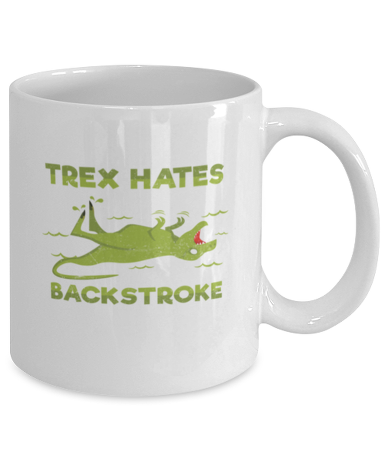 Coffee Mug Funny T Rex Hates Backstroke