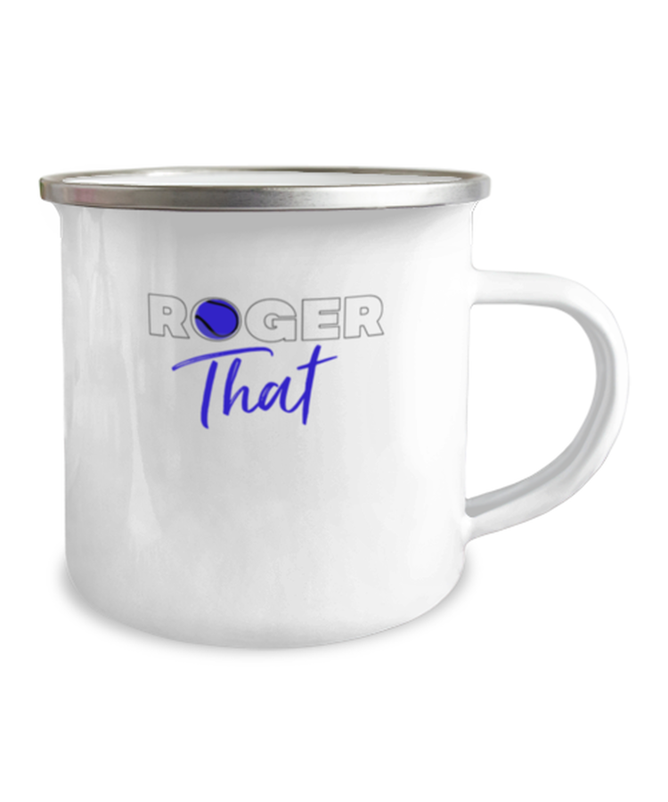 12 oz Camper Mug CoffeeFunny Roger That tennis