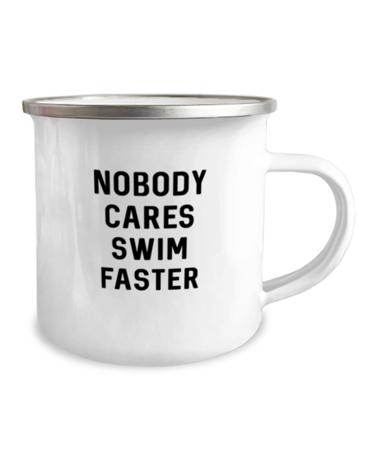 12 oz Camper Mug CoffeeFunny Nobody Cares Swim Faster