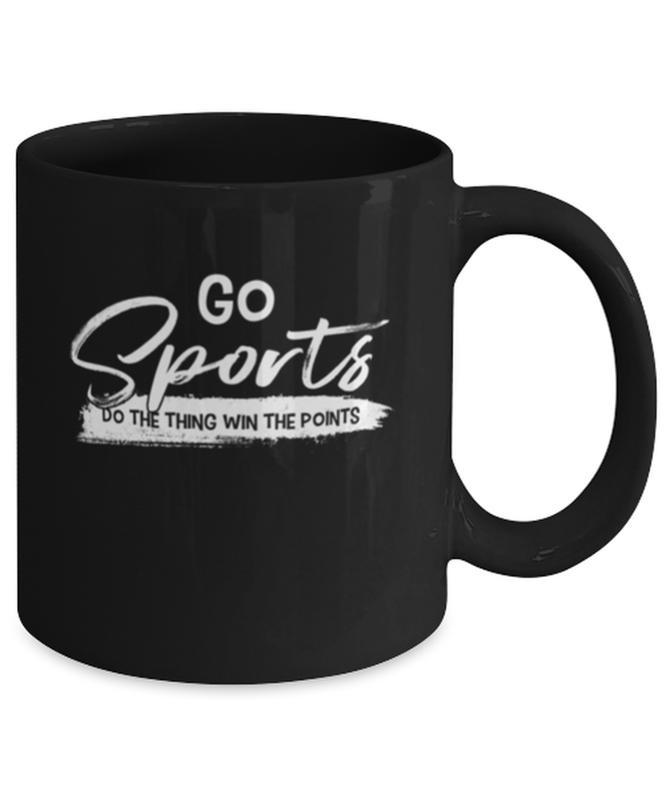 Coffee Mug Funny go sports do the thing win the points