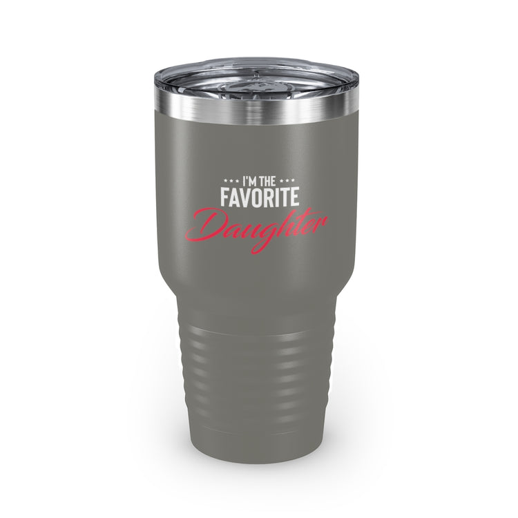 30oz Tumbler Stainless Steel Colors Humorous Favored Best-loved Dearest Favourite Special Girl Novelty Favoritism