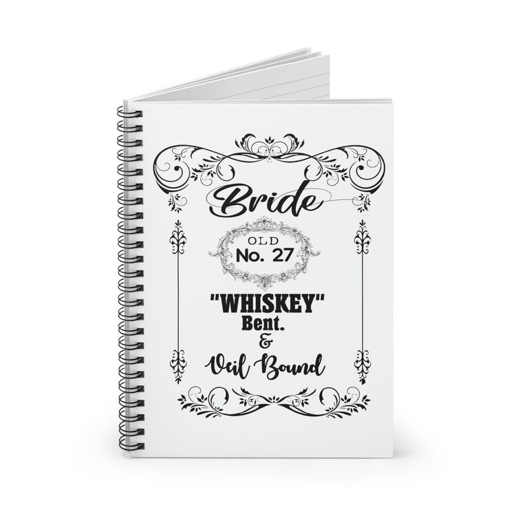 Spiral Notebook Funny Bridal Drinking Bachelorettes Wedding Bride  Bridesmaids Partying Sayings Whiskey