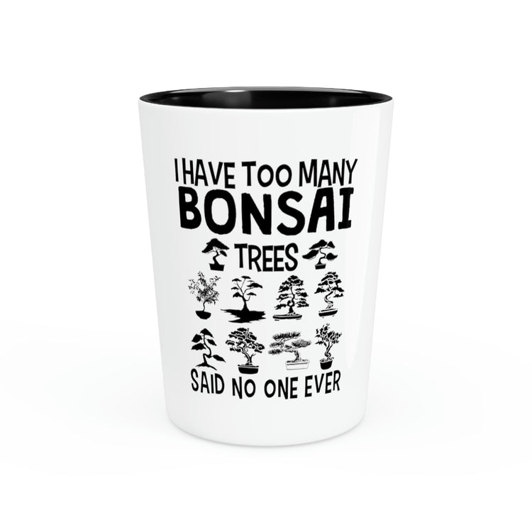 Shot Glass Party Ceramic Tequila Hilarious Sayings Bonsai Tree Women Men Japanese Collection Humors Bonsai Tree