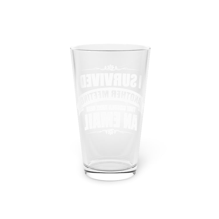 Beer Glass Pint 16oz  Funny Surviving Another Virtual Office Meetings Statements Novelty Remotely