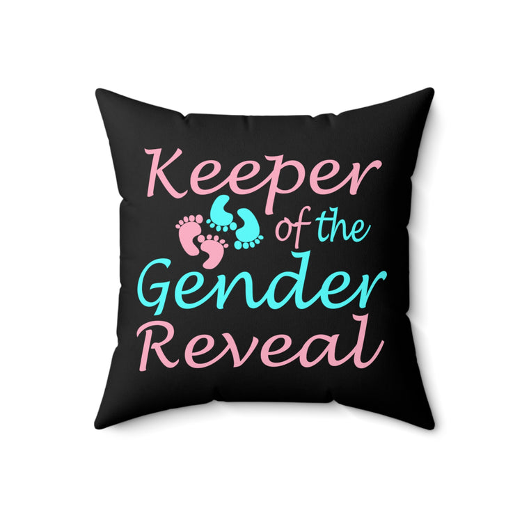 keeper of the gender reveal Spun Polyester Square Pillow