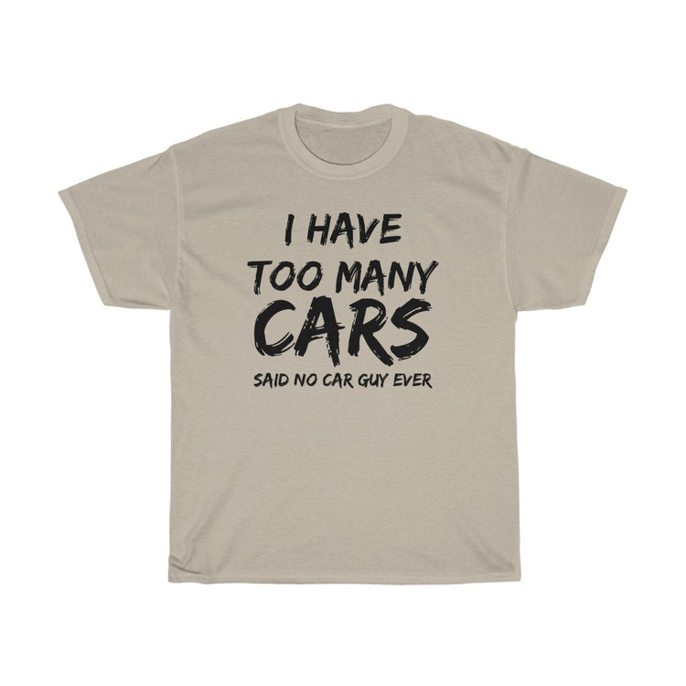 Hilarious Have Too Many Cars Automobile Racing Enthusiast Humorous Riding