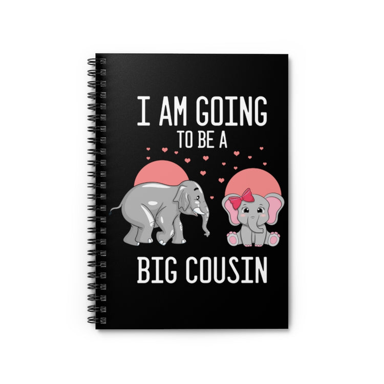 Spiral Notebook  Humorous I'm Going To A Big Cousin Baby Announcement Lover Novelty Pregnancy Surprise Nephew Niece Outfit