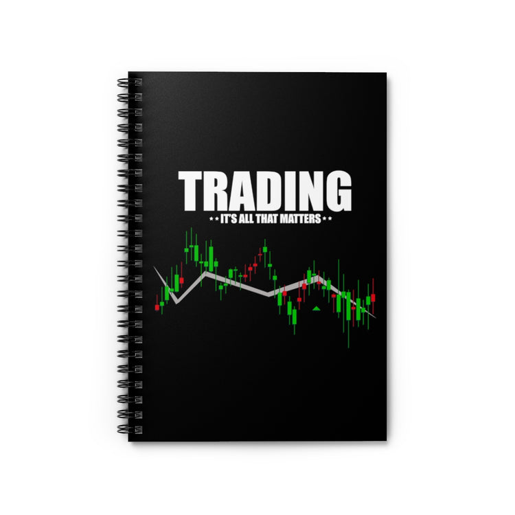 Spiral Notebook Hilarious Traders Appreciation Investors Graphic Mockeries Humorous Trading Stocks Importance Illustration