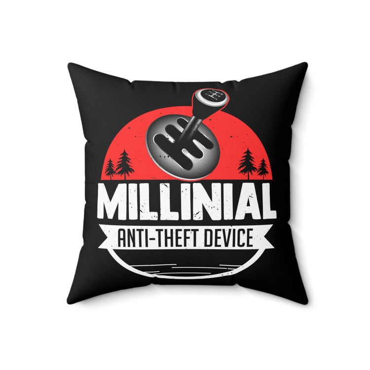 Hilarious Millenial Anti Theft Chiliastic Device Generation Chiliadal Millenarian Millesimal Millenary Shifter  Spun Polyester Square Pillow