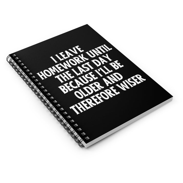 Spiral Notebook  Funny Students School Professor Women Men Inspirational Hilarious Homework Sayings Puns Geek Motivating