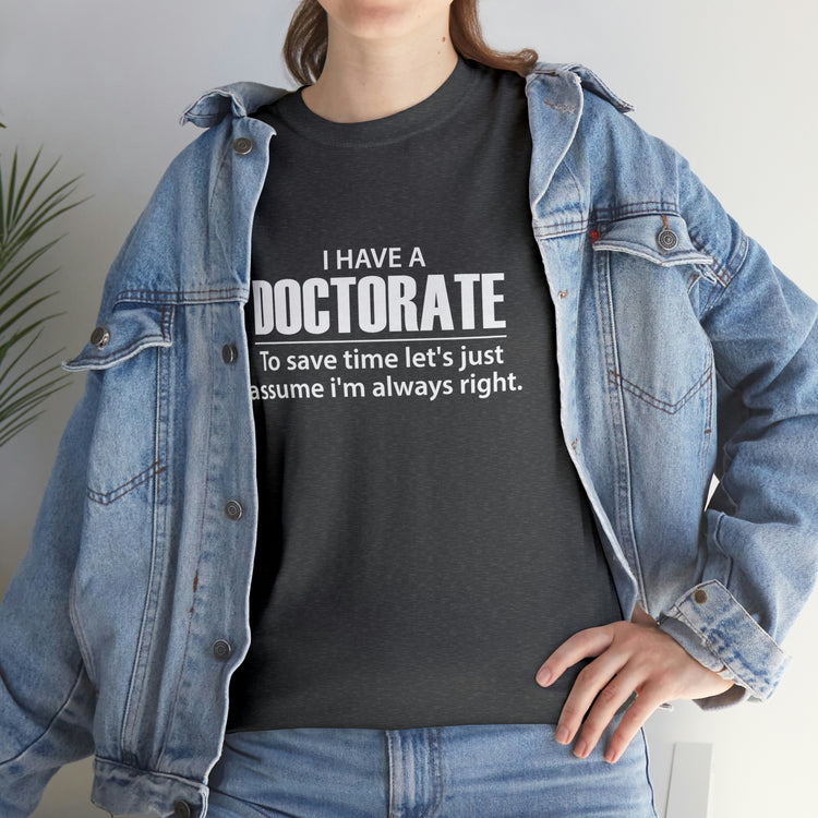 Shirt Funny Medical Student Graduate Saying Graduation Doctoral Grad Career School T-Shirt Unisex Heavy Cotton Tee