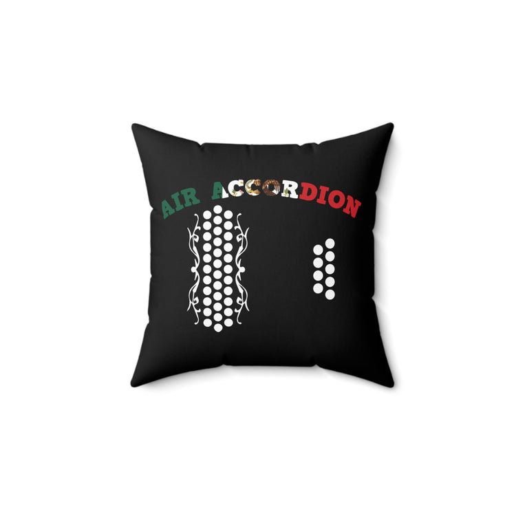 Retro Air Accordion Mexican Flag Graphic Gag Tee Shirt Gift | Humorous Instrumentalists Quote Men Women T Shirt Spun Polyester Square Pillow