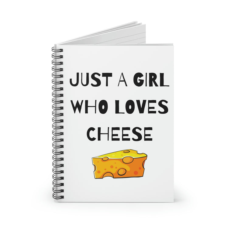 Spiral Notebook Funny Saying A Girl who Loves Cheese Women Daughter  Fun Wife Husband Mom Father