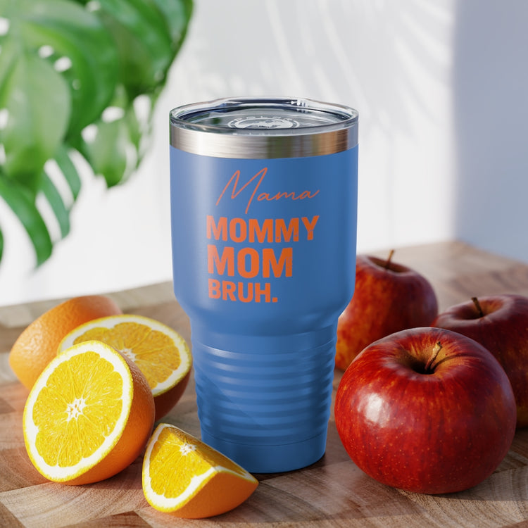 30oz Tumbler Stainless Steel Colors Novelty Mommies Names Mothers Appreciation Statements Puns Humorous Mommas