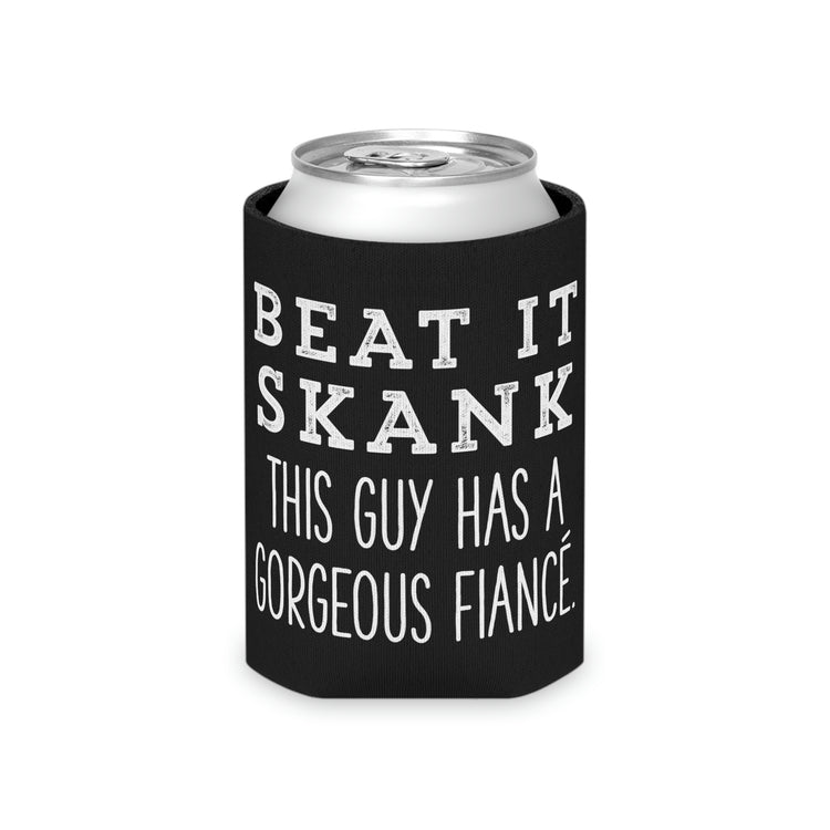 Beer Can Cooler Sleeve Humorous Supportive Fiancee Sarcastic Statements Line Pun Funny Prideful Partners Mockeries