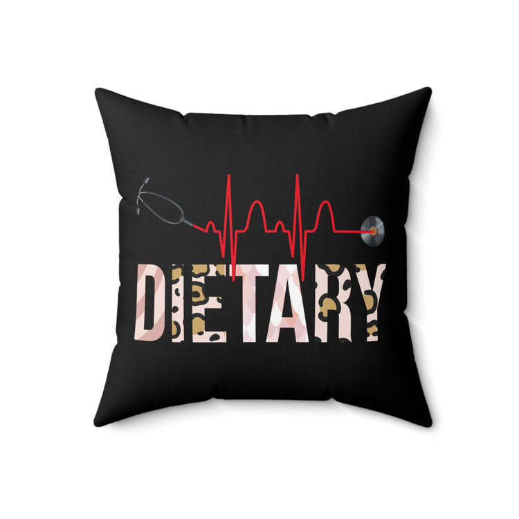 Humorous Dietary Nutrient Dietician Nourishing Enthusiast Novelty Nutritionist Dietetics Healthy Foods Lover Spun Polyester Square Pillow