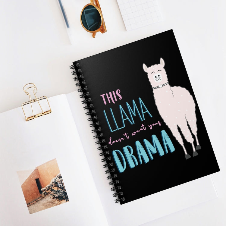 Spiral Notebook  Hilarious Dramatic Llama Sarcastic Saying Funny Drama  Humorous Alpacas