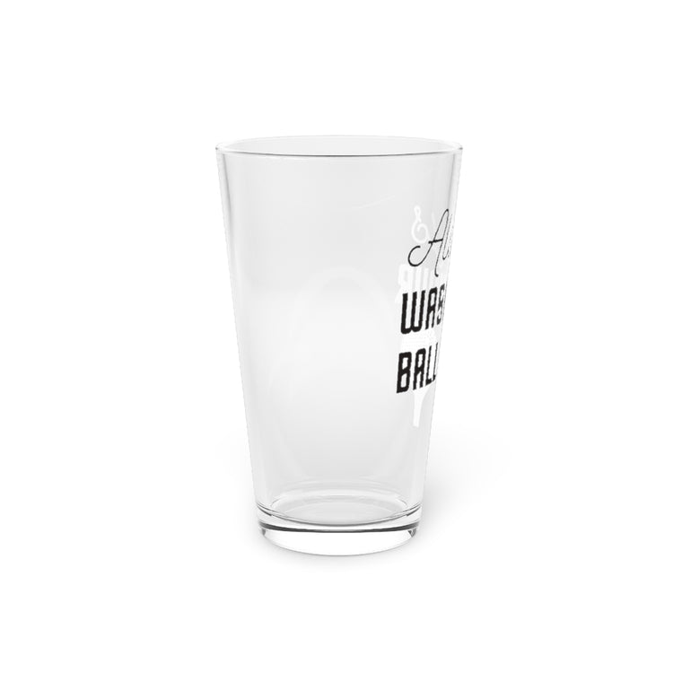 Beer Glass Pint 16oz  Humorous Always Wash Your Golfing Balls Gag