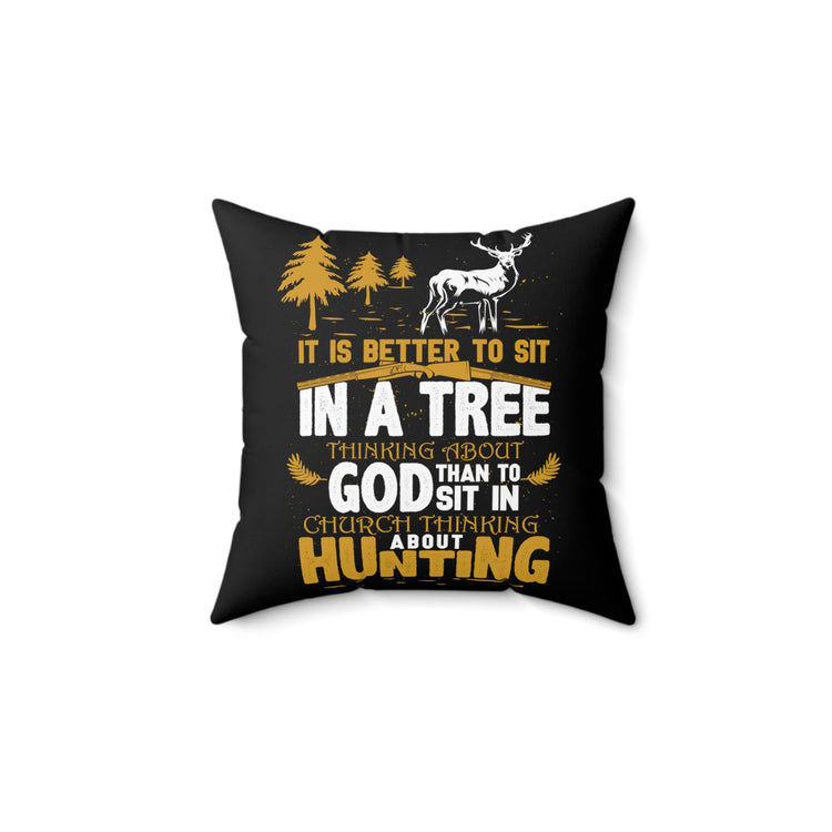 Novelty Sit At Tree Thinking About God Religious Traveling Humorous Churching Forest Adventures Ironic Saying Spun Polyester Square Pillow