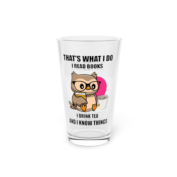 Beer Glass Pint 16oz Novelty Reading Books Drinking Teatime Comical Sayings Hilarious Owl Bookworm