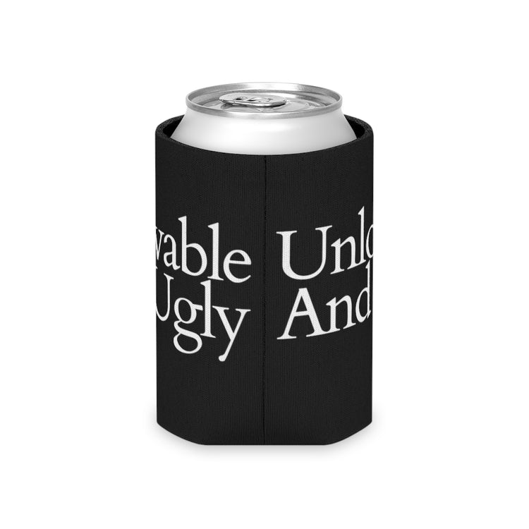 Beer Can Cooler Sleeve  Humorous Embarrassing Sarcastic Statements Mockery Line Pun Hilarious Humbling