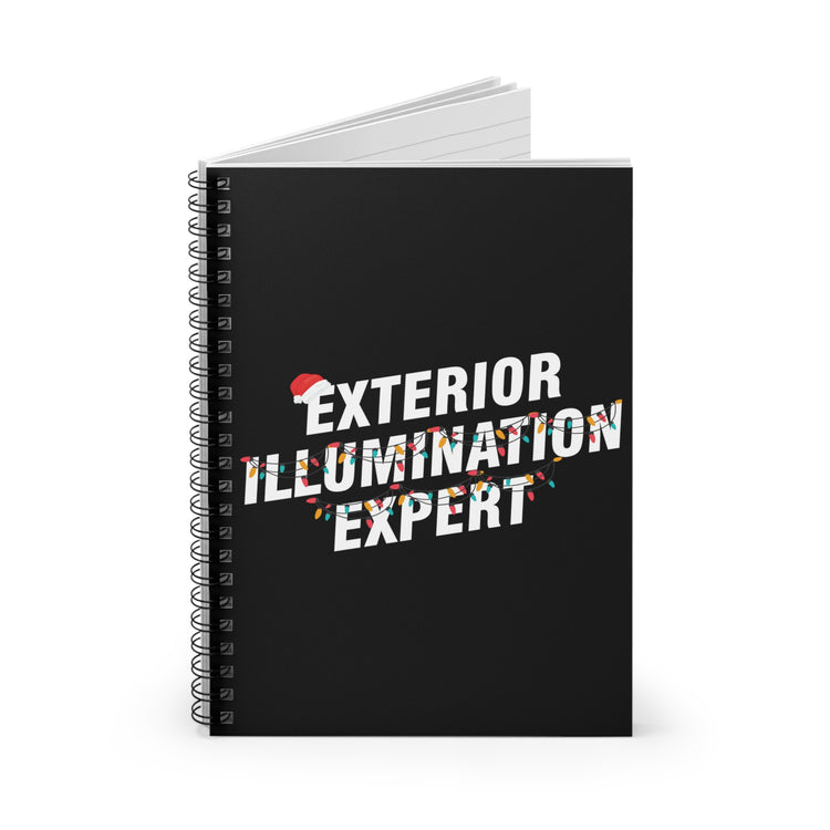 Humorous Exterior Illumination Expert Puns Tee Shirt Gift | Funny Light Decorators Party Gag Men Women T Shirt Spiral Notebook - Ruled Line