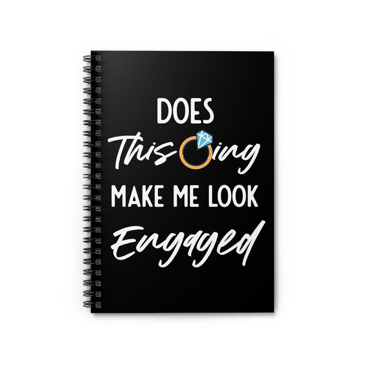 Spiral Notebook Humorous Delighted Fiancee Line Puns Hilarious Bragging Bride Mockeries Wedding Sayings