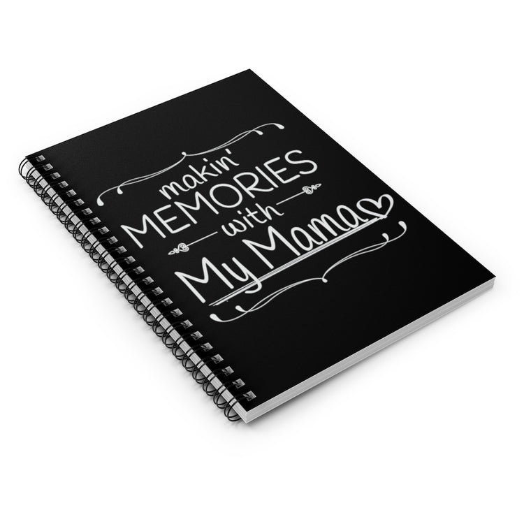 Spiral Notebook   Inspirational Mommas Memory Appreciation Saying Mom Saying Motivational