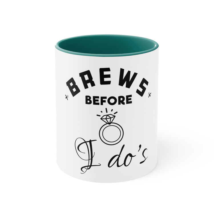 11oz Accent Coffee Mug Colors Humorous Breweries Drinking Bachelorettes Bridal Hilarious Beer Enthusiast Saying Brewer