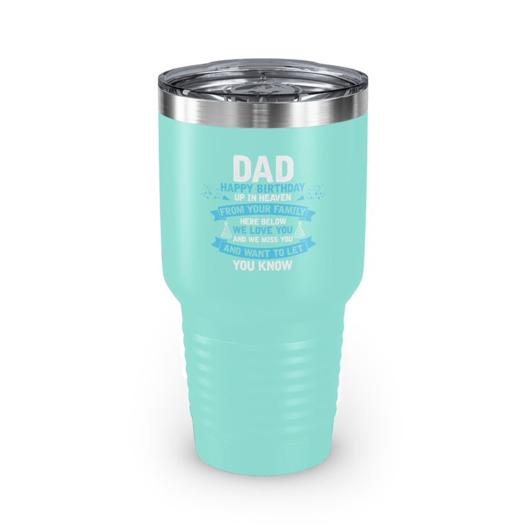 30oz Tumbler Stainless Steel Colors Inspirational Dad Heaven's Celebrations Memorial Birthday  Motivational Dads