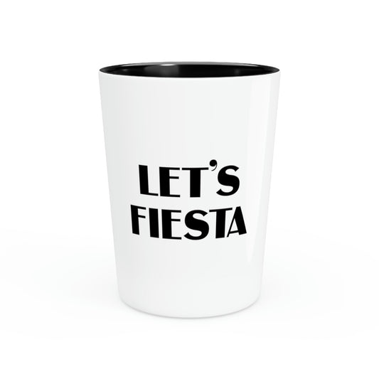 Shot Glass Party Ceramic Tequila Funny Saying Let's Fiesta Party Vacations Fun Mexico Novelty Women Men Sayings